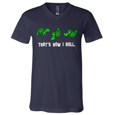 That's How I Roll Turtle V-Neck T-Shirt