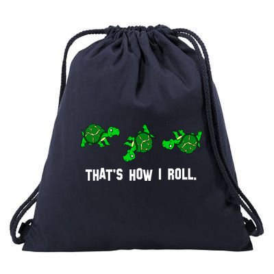 That's How I Roll Turtle Drawstring Bag