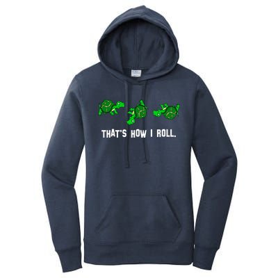 That's How I Roll Turtle Women's Pullover Hoodie