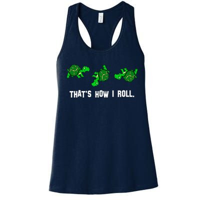 That's How I Roll Turtle Women's Racerback Tank