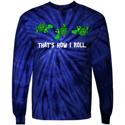 That's How I Roll Turtle Tie-Dye Long Sleeve Shirt