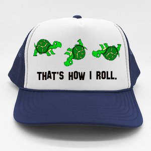 That's How I Roll Turtle Trucker Hat