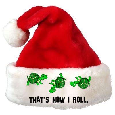 That's How I Roll Turtle Premium Christmas Santa Hat