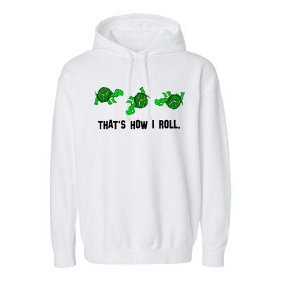 That's How I Roll Turtle Garment-Dyed Fleece Hoodie