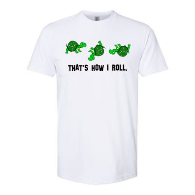 That's How I Roll Turtle Softstyle CVC T-Shirt