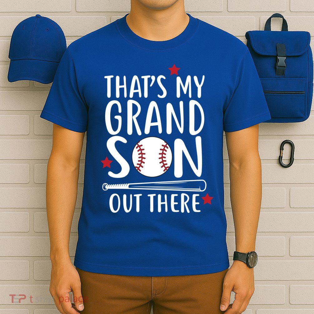 That's My Grandson Out There T-Shirt