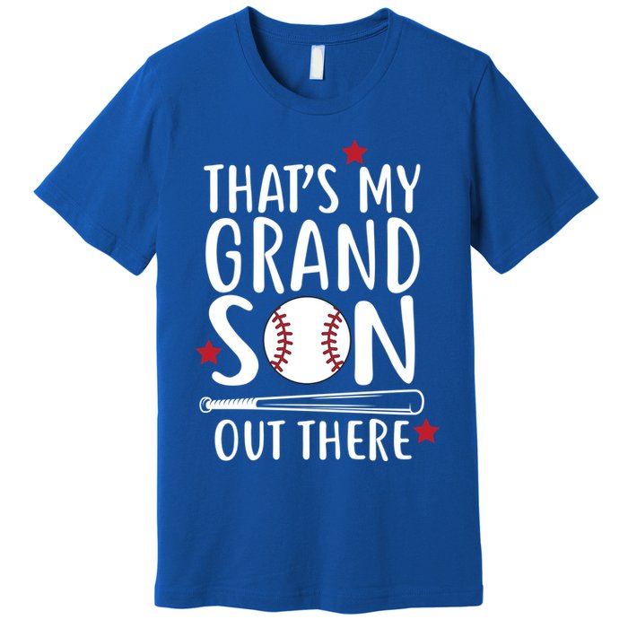 That's My Grandson Out There Premium T-Shirt