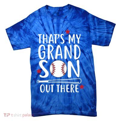 That's My Grandson Out There Tie-Dye T-Shirt