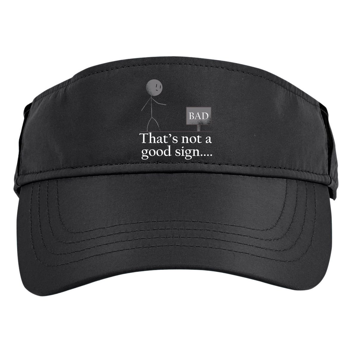 That's Not a Good Sign Funny Stick Figure Adult Drive Performance Visor