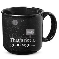 That's Not a Good Sign Funny Stick Figure 15oz Campfire Ceramic Mug