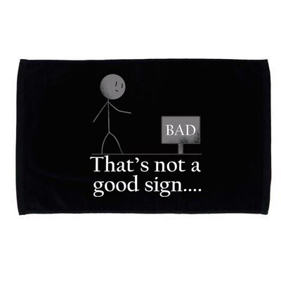 That's Not a Good Sign Funny Stick Figure Microfiber Hand Towel