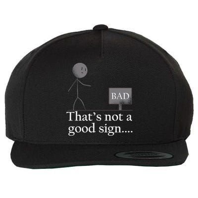 That's Not a Good Sign Funny Stick Figure Wool Snapback Cap
