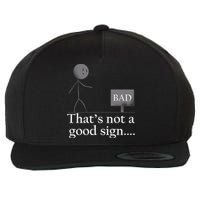 That's Not a Good Sign Funny Stick Figure Wool Snapback Cap