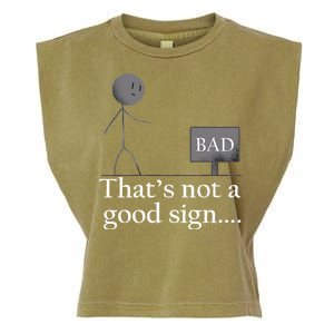 That's Not a Good Sign Funny Stick Figure Garment-Dyed Women's Muscle Tee