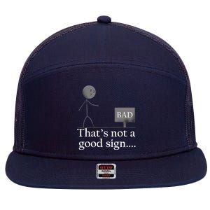 That's Not a Good Sign Funny Stick Figure 7 Panel Mesh Trucker Snapback Hat