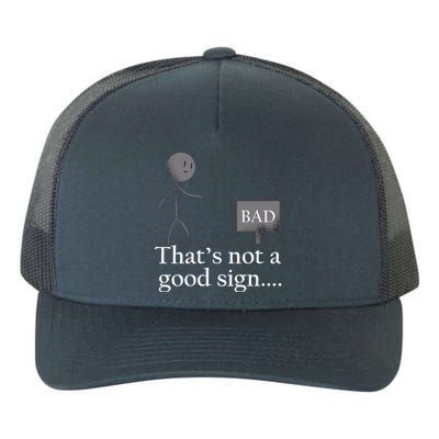 That's Not a Good Sign Funny Stick Figure Yupoong Adult 5-Panel Trucker Hat