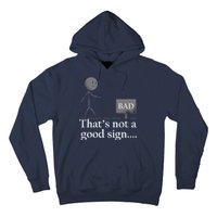 That's Not a Good Sign Funny Stick Figure Hoodie