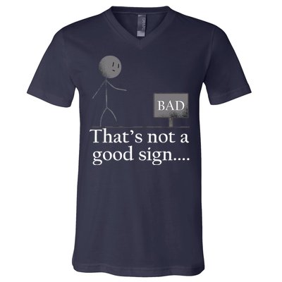 That's Not a Good Sign Funny Stick Figure V-Neck T-Shirt