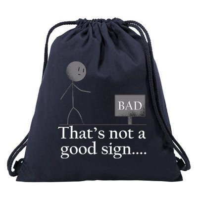 That's Not a Good Sign Funny Stick Figure Drawstring Bag