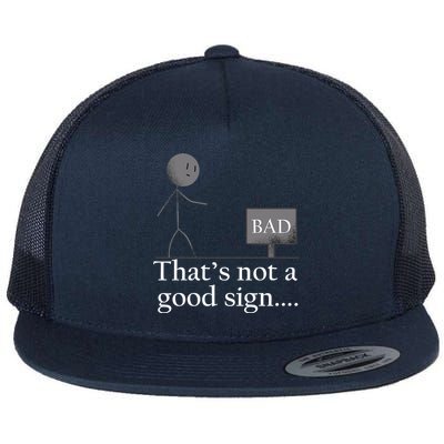 That's Not a Good Sign Funny Stick Figure Flat Bill Trucker Hat