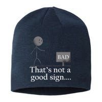 That's Not a Good Sign Funny Stick Figure Sustainable Beanie