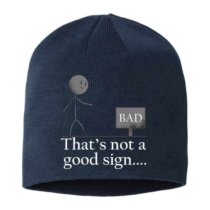 That's Not a Good Sign Funny Stick Figure Sustainable Beanie