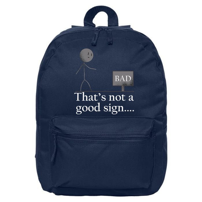 That's Not a Good Sign Funny Stick Figure 16 in Basic Backpack