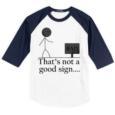 That's Not a Good Sign Funny Stick Figure Baseball Sleeve Shirt