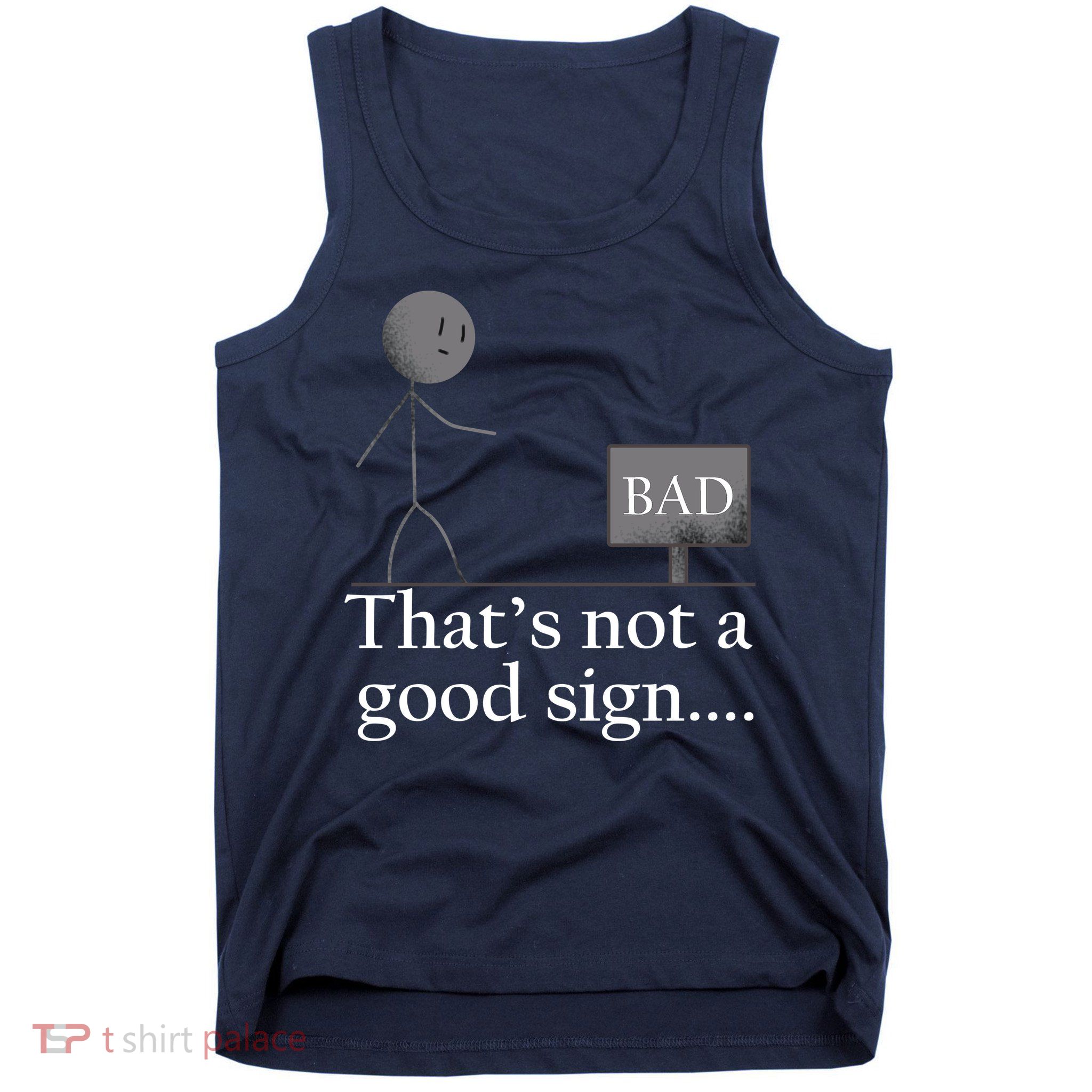 That's Not a Good Sign Funny Stick Figure Tank Top