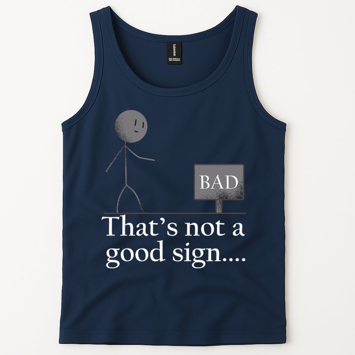 That's Not a Good Sign Funny Stick Figure Tank Top