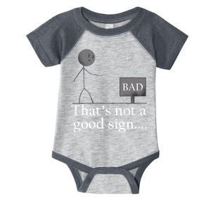 That's Not a Good Sign Funny Stick Figure Infant Baby Jersey Bodysuit