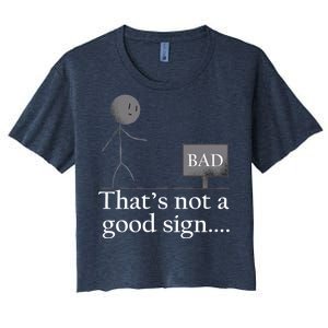 That's Not a Good Sign Funny Stick Figure Women's Crop Top Tee