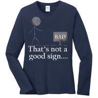 That's Not a Good Sign Funny Stick Figure Ladies Long Sleeve Shirt