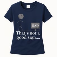 That's Not a Good Sign Funny Stick Figure Womens T-Shirt