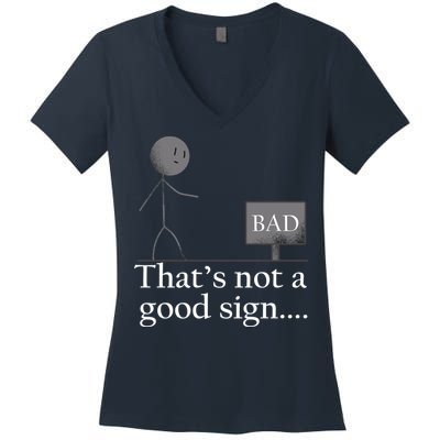 That's Not a Good Sign Funny Stick Figure Women's V-Neck T-Shirt