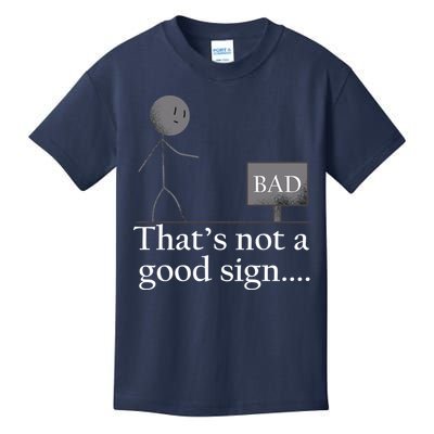 That's Not a Good Sign Funny Stick Figure Kids T-Shirt