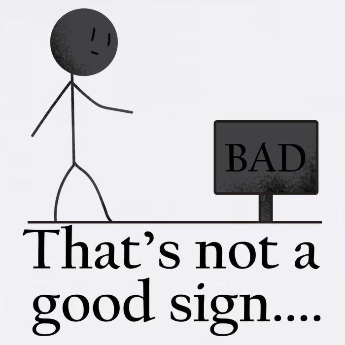 That's Not a Good Sign Funny Stick Figure Garment-Dyed Sweatshirt