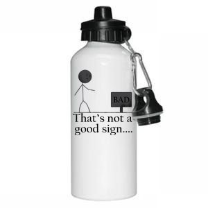 That's Not a Good Sign Funny Stick Figure Aluminum Water Bottle