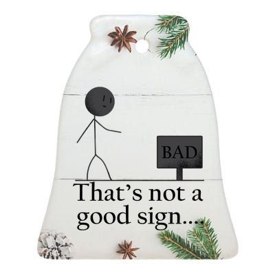 That's Not a Good Sign Funny Stick Figure Ceramic Bell Ornament