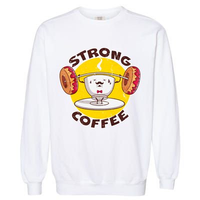 That's Some Strong Coffee Donuts Garment-Dyed Sweatshirt