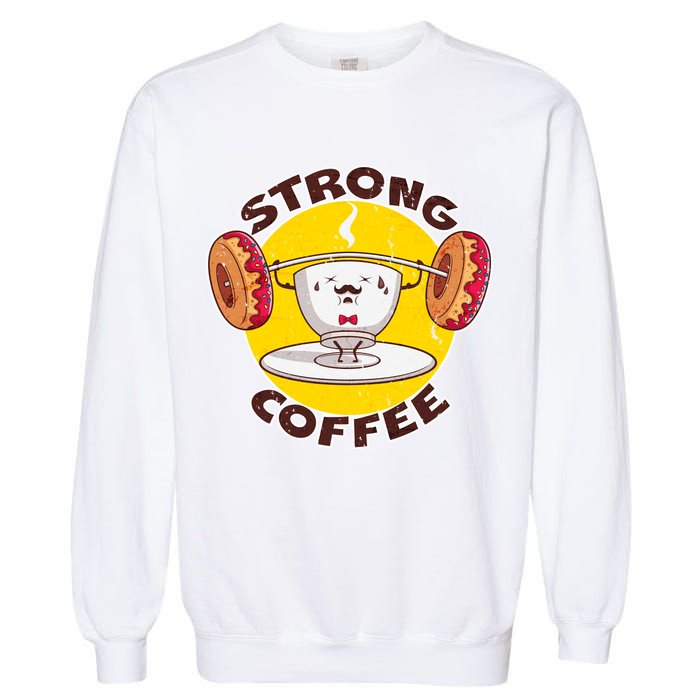 That's Some Strong Coffee Donuts Garment-Dyed Sweatshirt