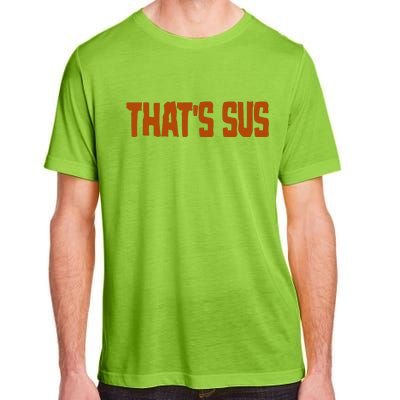 That's Sus Imposter Among Us Adult ChromaSoft Performance T-Shirt