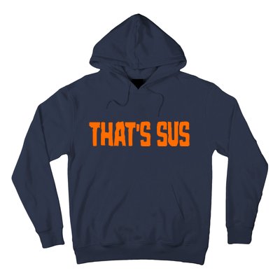 That's Sus Imposter Among Us Hoodie