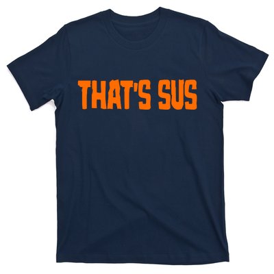 That's Sus Imposter Among Us T-Shirt