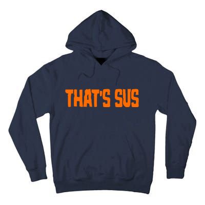 That's Sus Imposter Among Us Tall Hoodie