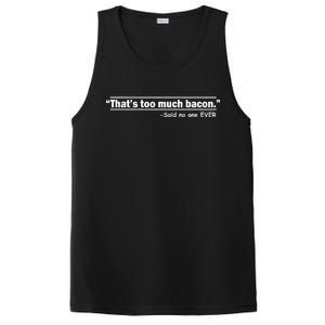 That's Too Much Bacon Said No One Ever PosiCharge Competitor Tank