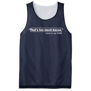 That's Too Much Bacon Said No One Ever Mesh Reversible Basketball Jersey Tank