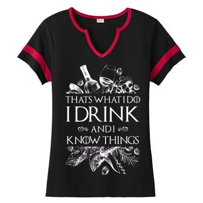 That's What I Do I Drink And I Know Ladies Halftime Notch Neck Tee