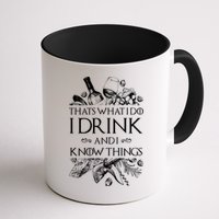 That's What I Do I Drink And I Know Mug