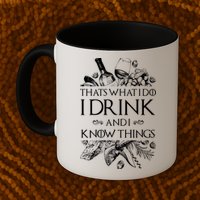 That's What I Do I Drink And I Know Mug
